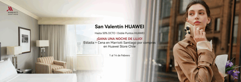 ¿Flores o tecnología para el Día del Amor?: Huawei lanza su campaña de San Valentín con descuentos y un sorteo para ganar una noche en el Hotel Marriott Santiago