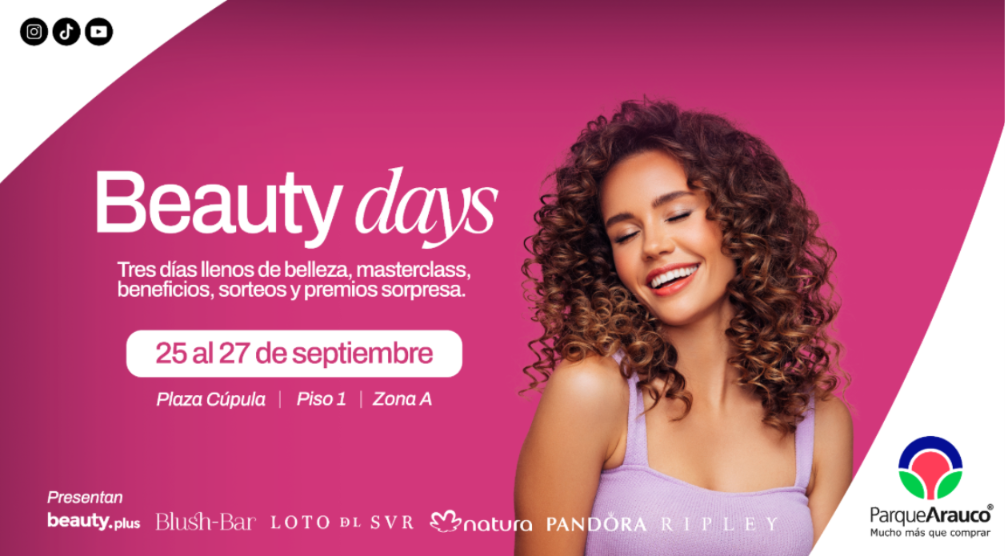 Belleza, ciencia y estilo en un solo lugar: Todo sobre la primera edición de «Beauty Days» en Parque Arauco